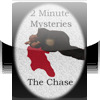 2 Minute Mysteries - The Chase