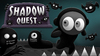 Shadow Quest