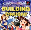 Building Crush!