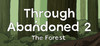 Through Abandoned 2: The Forest