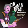 Organ Trail: Complete Edition