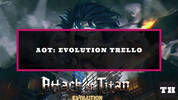Attack on Titan Evolution Trello Link - Tips and Game Details